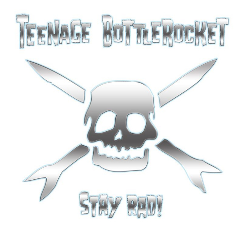 TEENAGE BOTTLEROCKET - STAY RAD!TEENAGE BOTTLEROCKET - STAY RAD.jpg